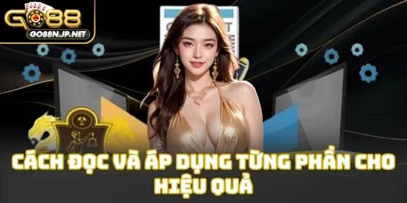 Cách đọc và áp dụng từng phần cho hiệu quả