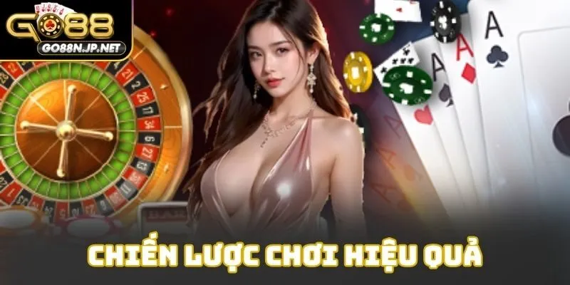 Chiến lược chơi hiệu quả