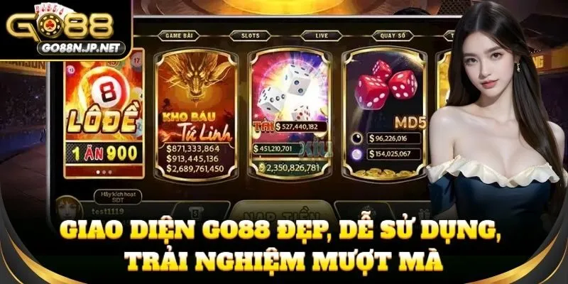 Giao diện đẹp, dễ sử dụng, trải nghiệm mượt mà