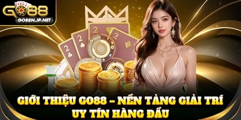 Giới Thiệu nhà cái GO88: An toàn tuyệt đối