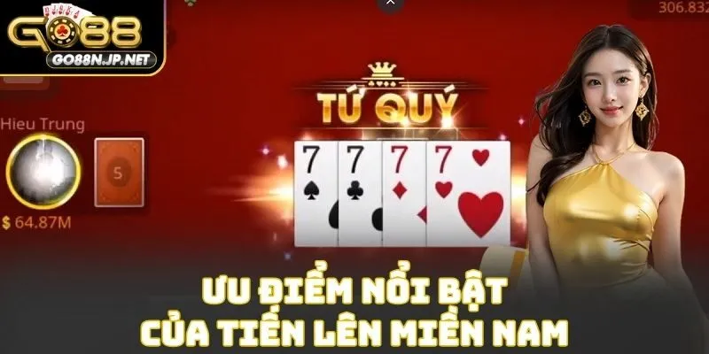 Ưu điểm nổi bật của tiến lên miền Nam